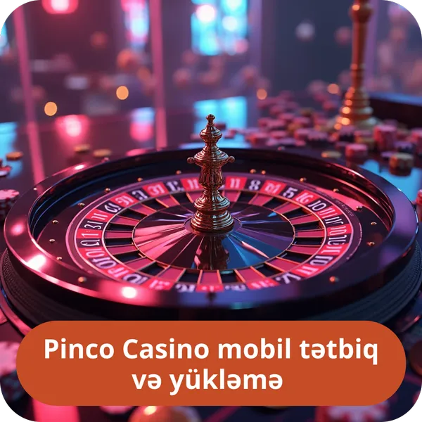 Pinco Casino mobil tətbiq və yükləmə